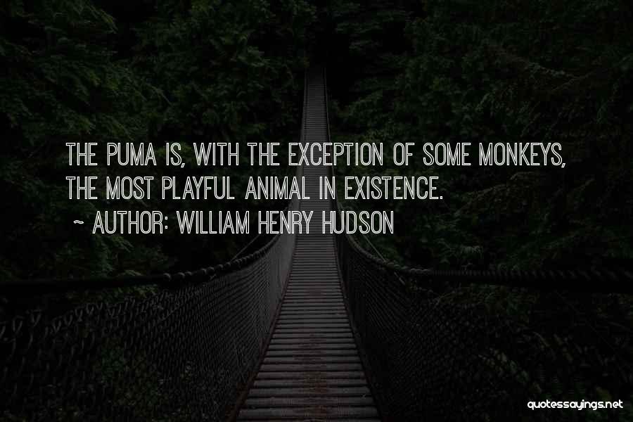 Exception Quotes By William Henry Hudson