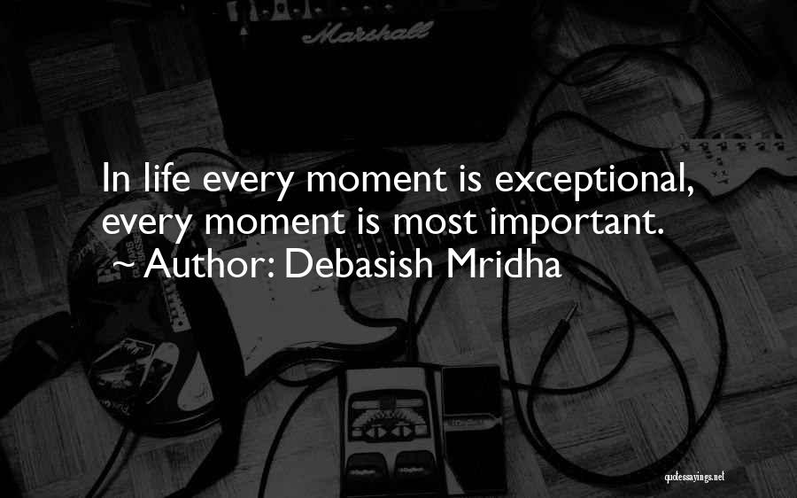 Exceptional Inspirational Quotes By Debasish Mridha