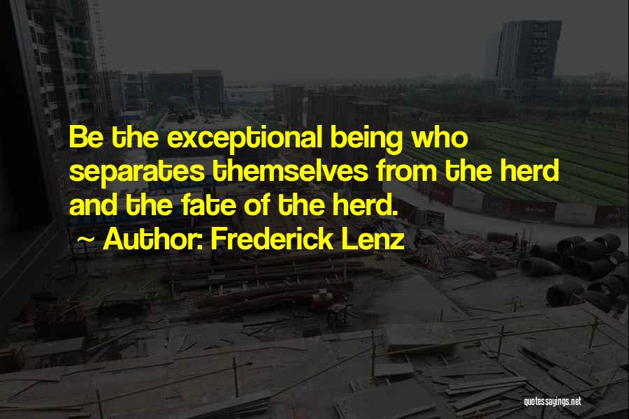Exceptional Inspirational Quotes By Frederick Lenz