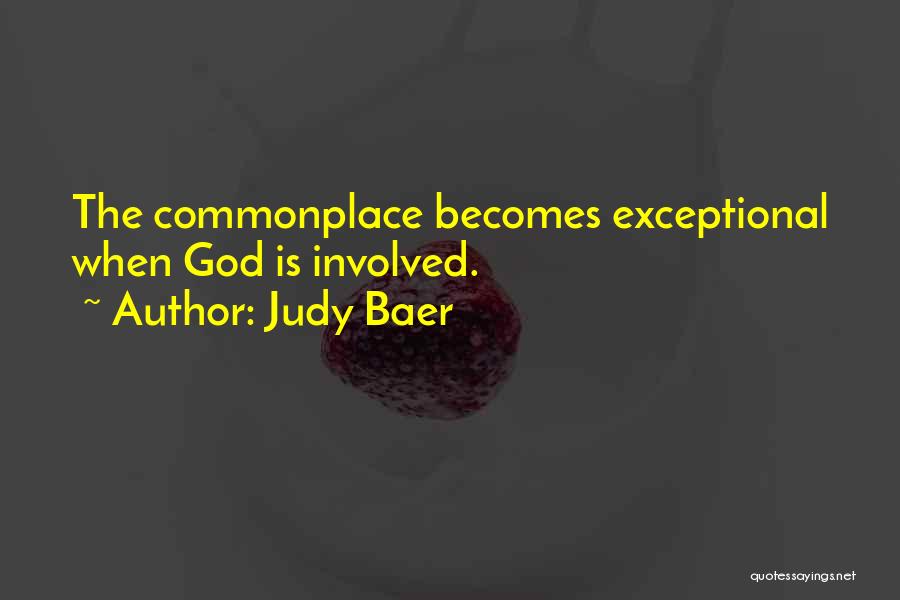 Exceptional Inspirational Quotes By Judy Baer