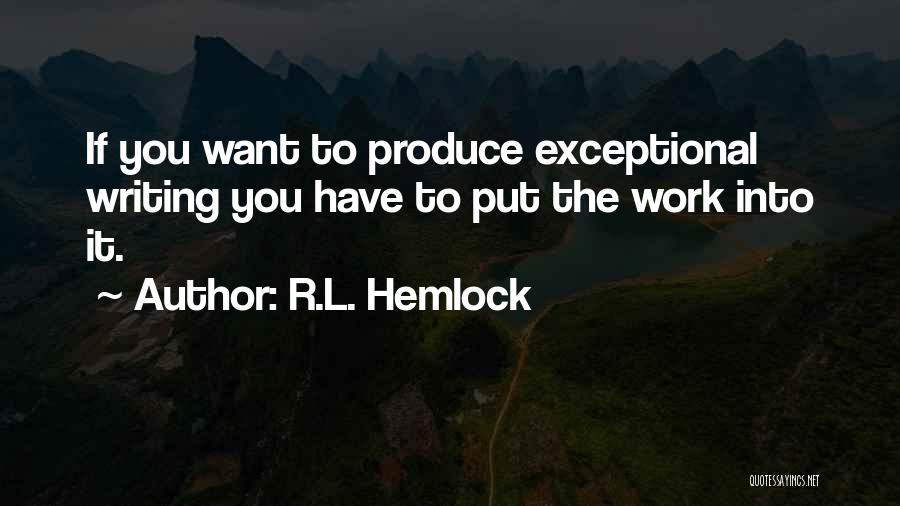 Exceptional Inspirational Quotes By R.L. Hemlock