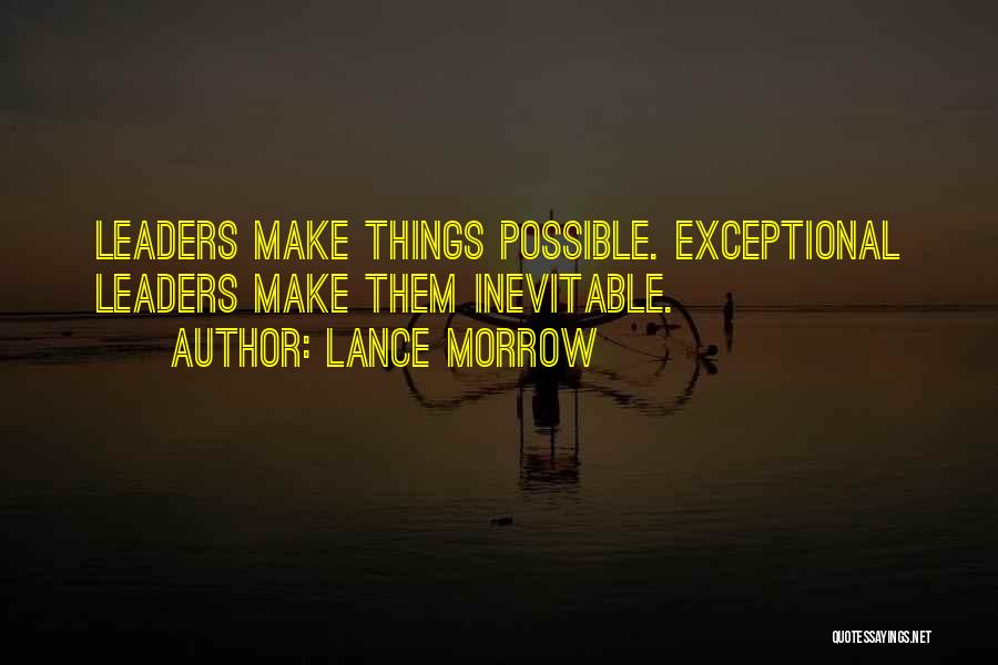 Exceptional Leaders Quotes By Lance Morrow