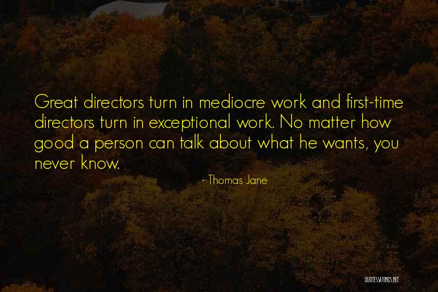 Exceptional Person Quotes By Thomas Jane Exceptional Person Quotes By Thomas Jane