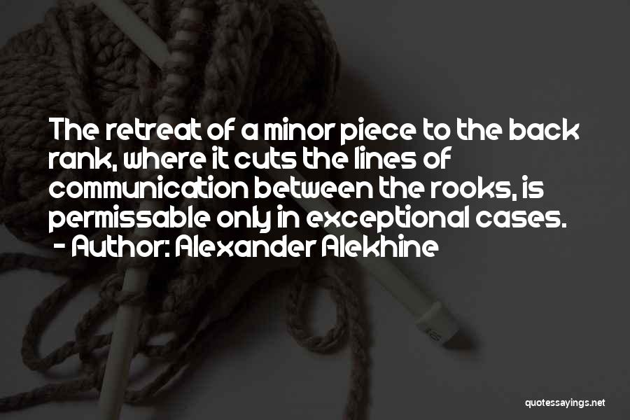 Exceptional Quotes By Alexander Alekhine