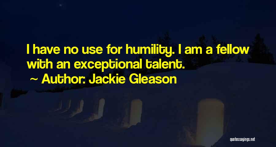 Exceptional Quotes By Jackie Gleason