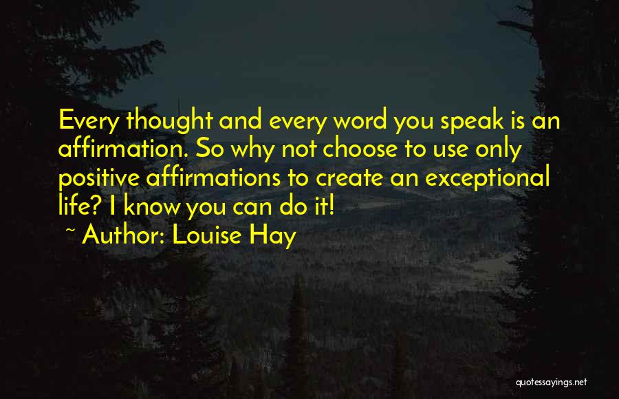 Exceptional Quotes By Louise Hay