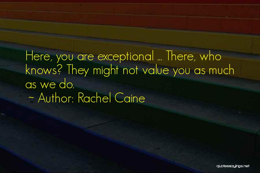 Exceptional Quotes By Rachel Caine