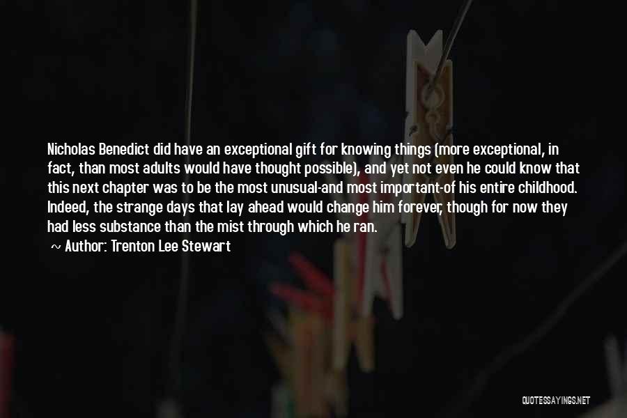 Exceptional Quotes By Trenton Lee Stewart