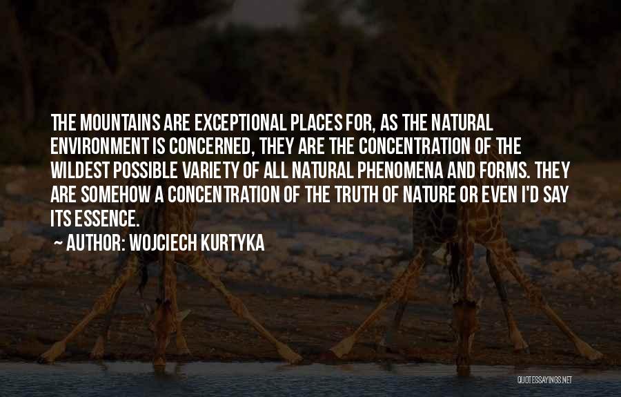 Exceptional Quotes By Wojciech Kurtyka