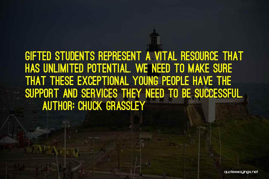 Exceptional Students Quotes By Chuck Grassley