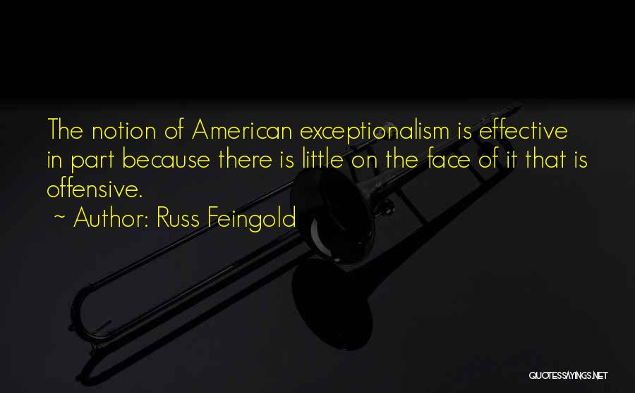 Exceptionalism Quotes By Russ Feingold