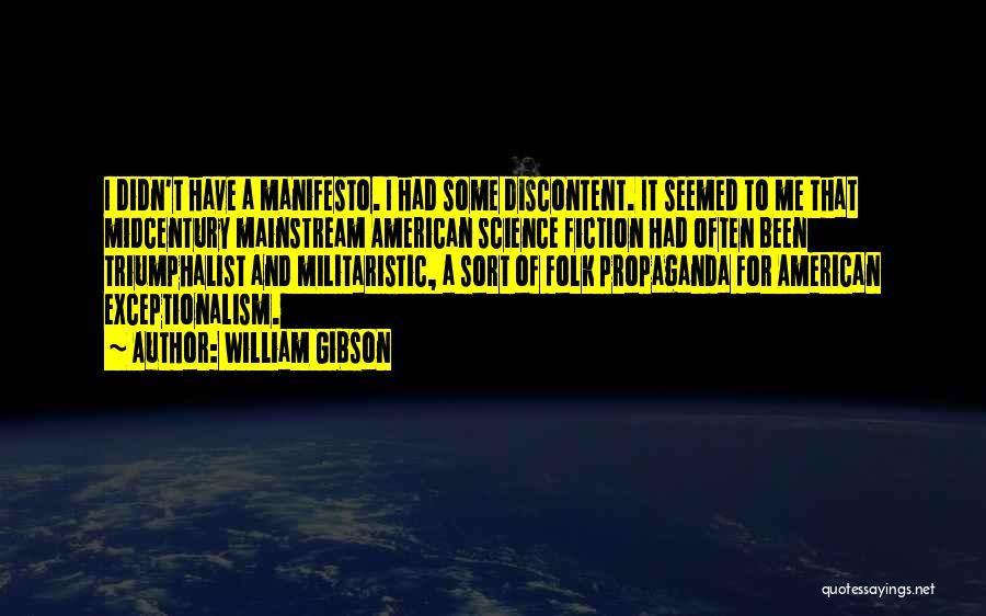 Exceptionalism Quotes By William Gibson