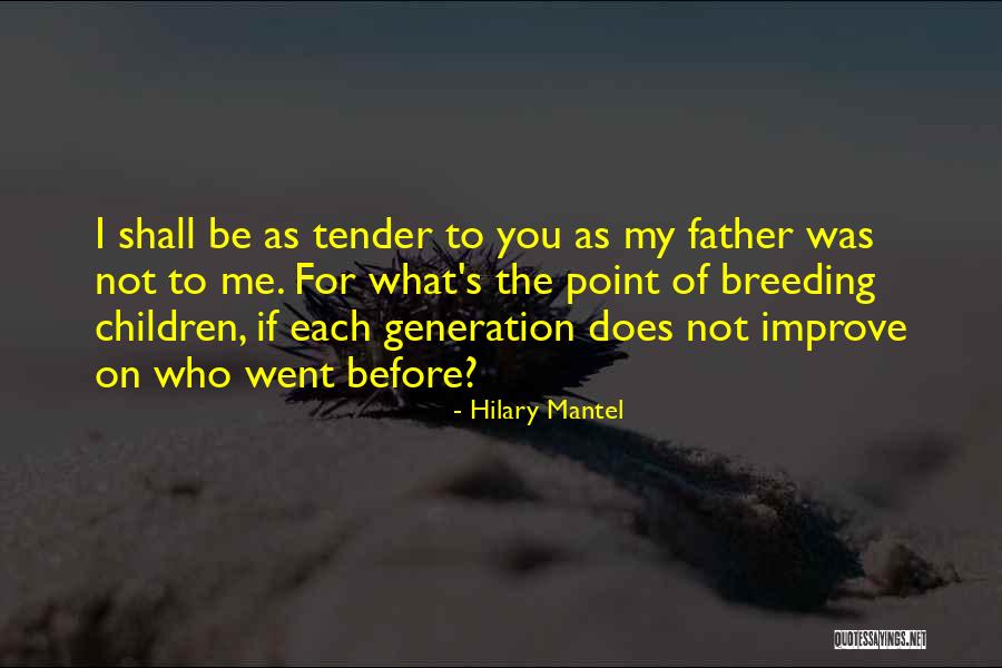 Exceptionnelle Synonyme Quotes By Hilary Mantel Exceptionnelle Synonyme Quotes By Hilary Mantel