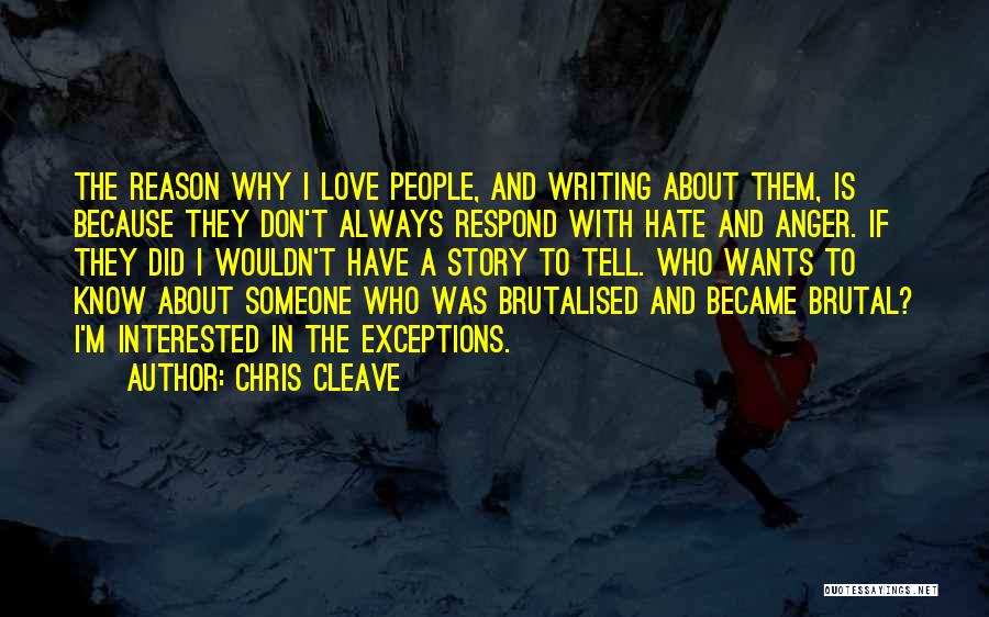 Exceptions In Love Quotes By Chris Cleave