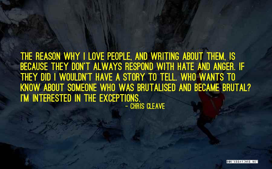 Exceptions In Love Quotes By Chris Cleave