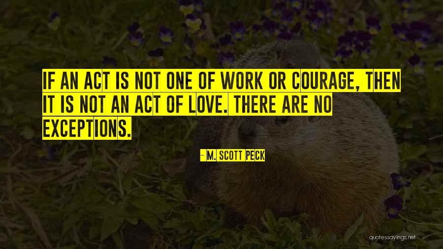 Exceptions In Love Quotes By M. Scott Peck