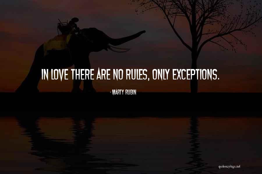 Exceptions In Love Quotes By Marty Rubin