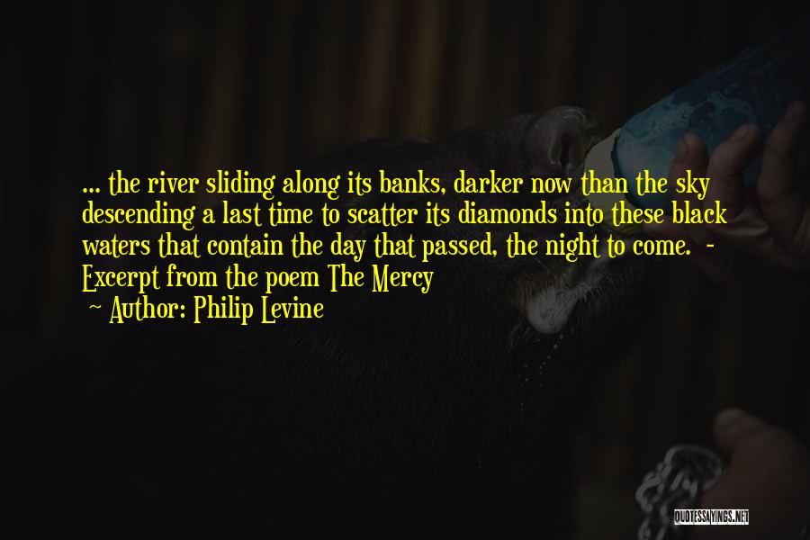 Excerpt Quotes By Philip Levine