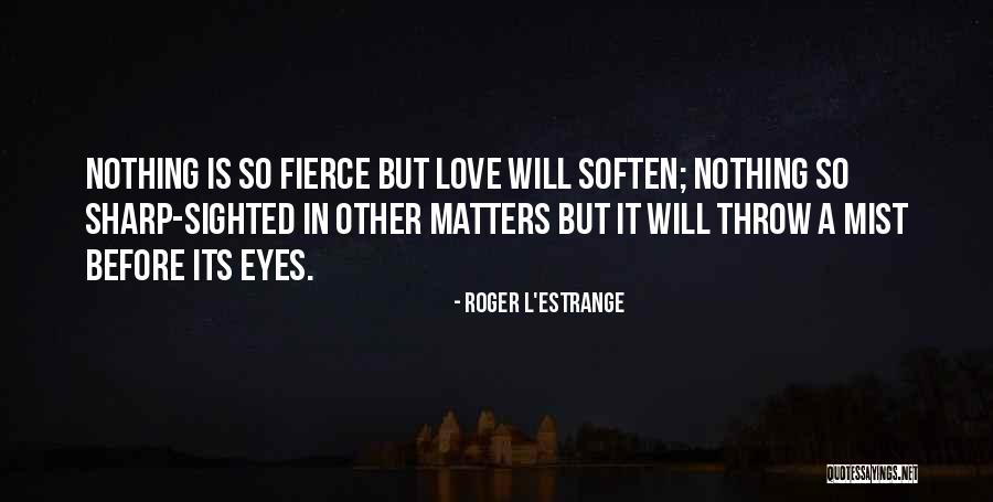 Excerpted And Adapted Quotes By Roger L'Estrange Excerpted And Adapted Quotes By Roger L'Estrange