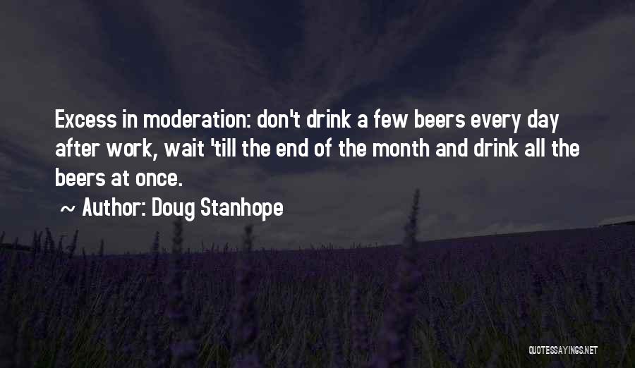 Excess And Moderation Quotes By Doug Stanhope