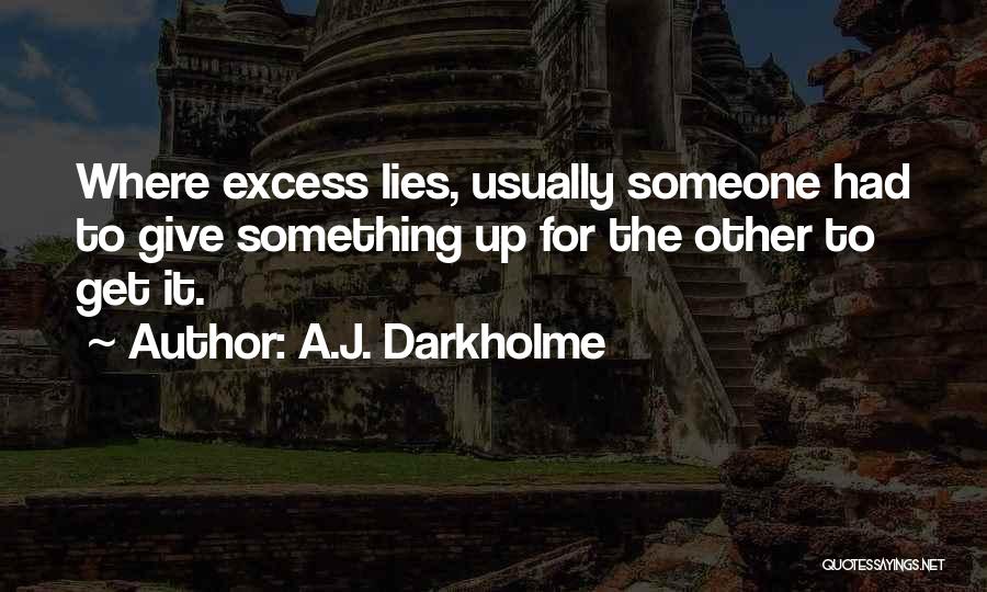 Excess Care Quotes By A.J. Darkholme