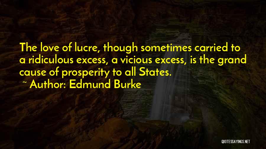 Excess Love Quotes By Edmund Burke