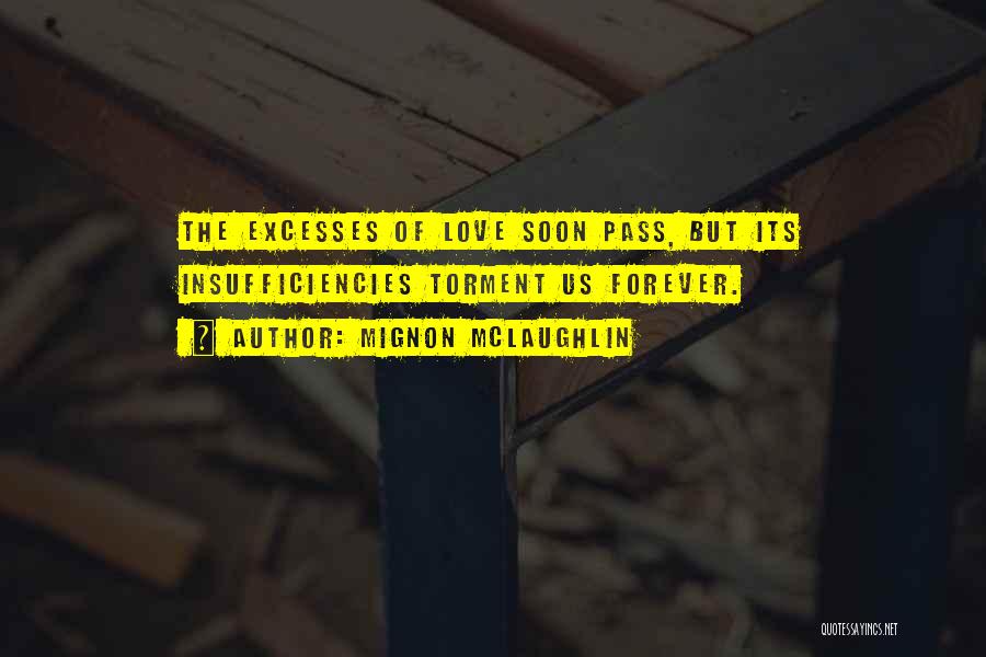 Excess Love Quotes By Mignon McLaughlin