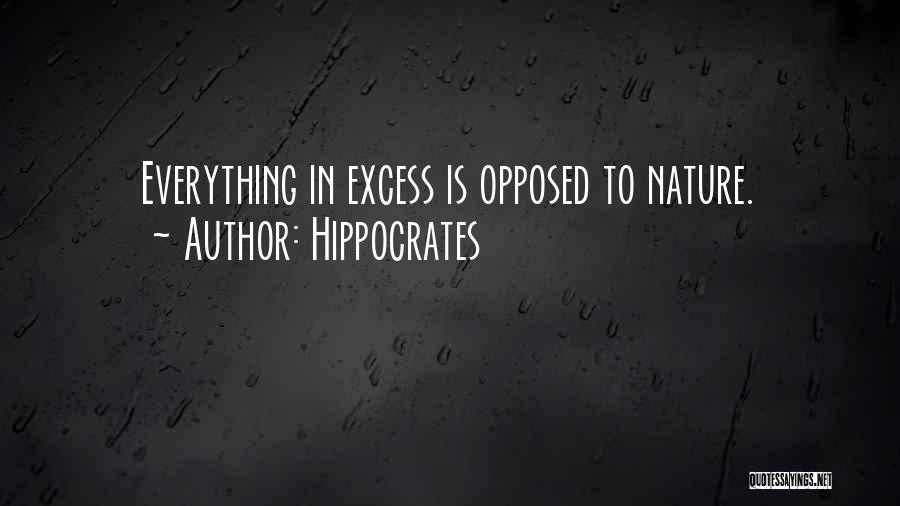 Excess Of Everything Quotes By Hippocrates