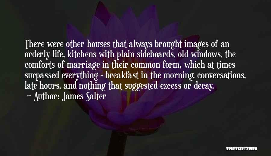 Excess Of Everything Quotes By James Salter