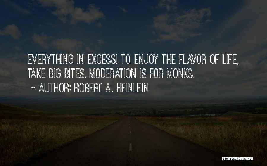 Excess Of Everything Quotes By Robert A. Heinlein