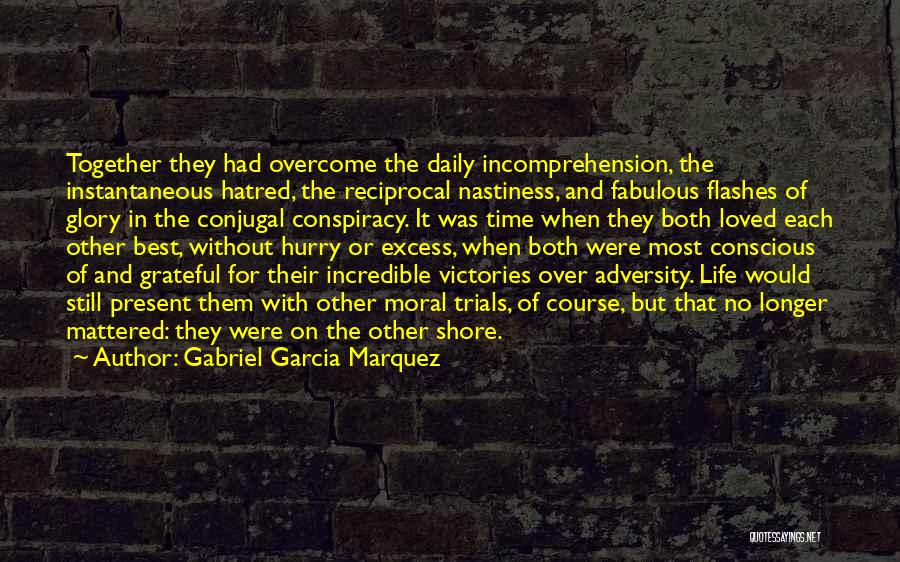 Excess Of Love Quotes By Gabriel Garcia Marquez