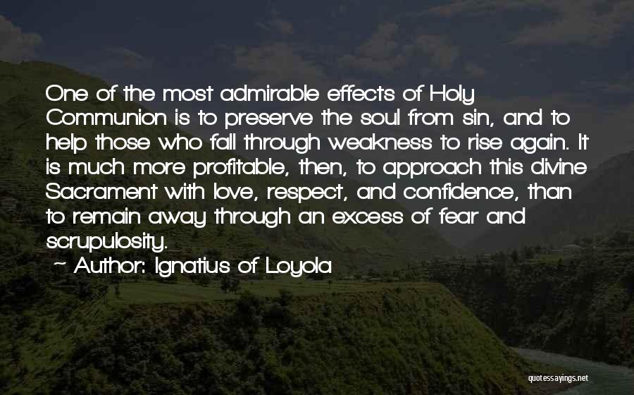 Excess Of Love Quotes By Ignatius Of Loyola