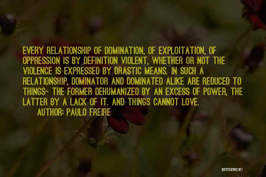 Excess Of Love Quotes By Paulo Freire