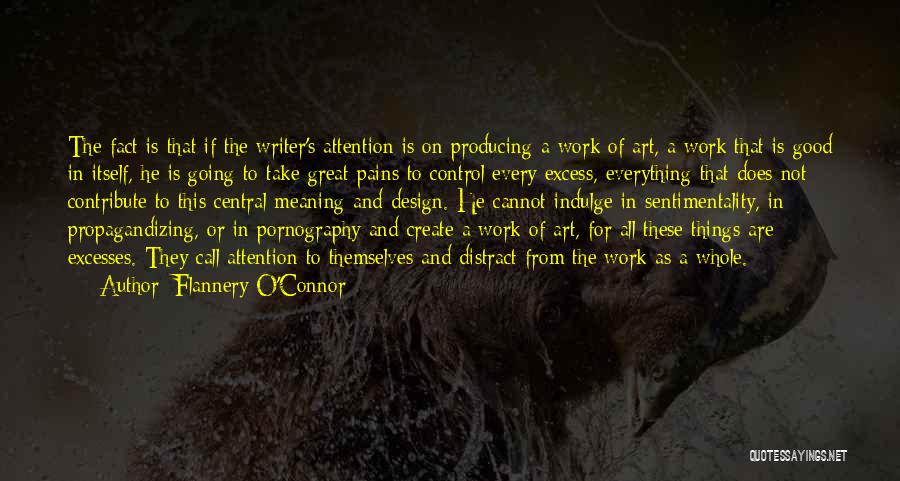 Excess Work Quotes By Flannery O'Connor