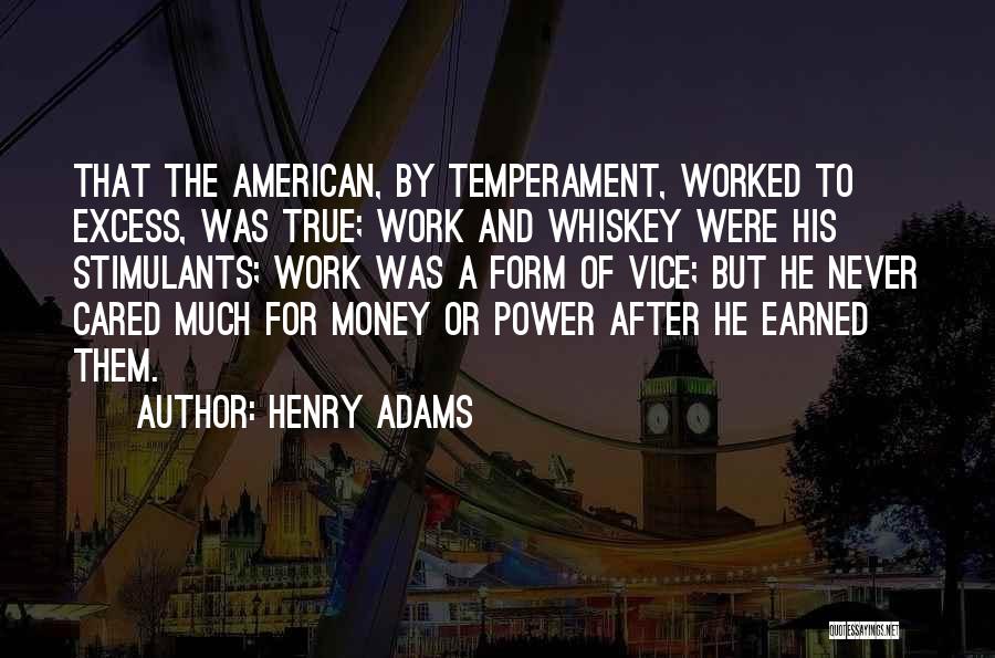 Excess Work Quotes By Henry Adams