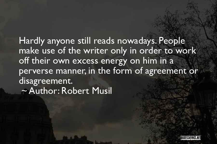 Excess Work Quotes By Robert Musil