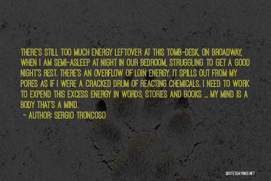 Excess Work Quotes By Sergio Troncoso