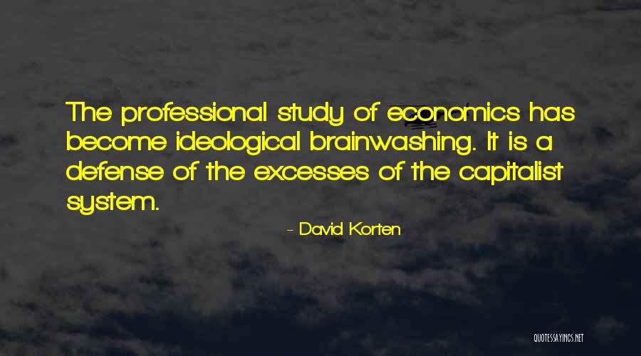 Excesses Me Too Quotes By David Korten Excesses Me Too Quotes By David Korten