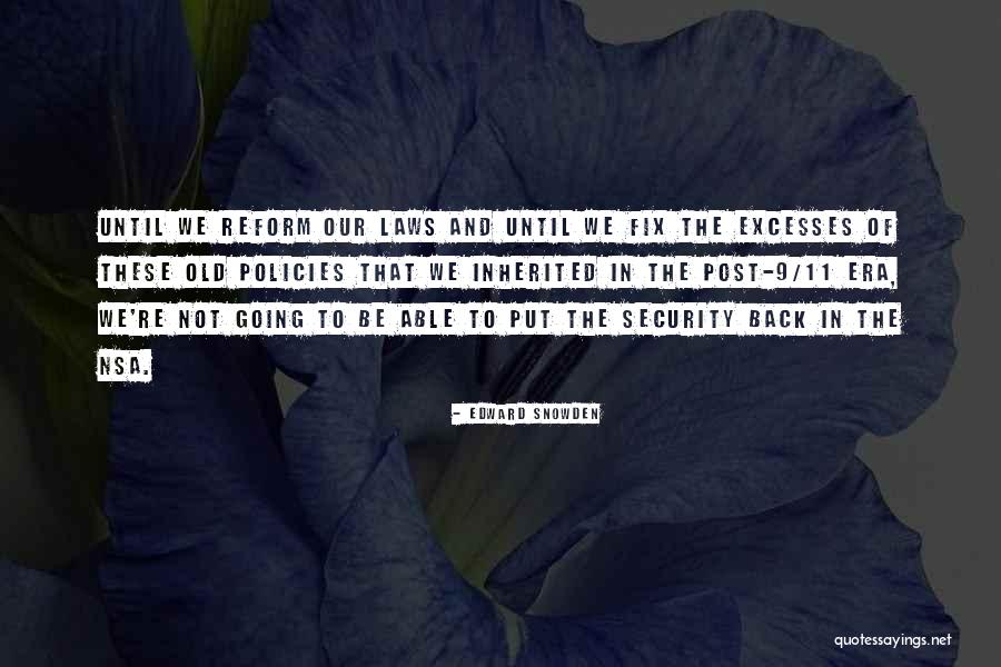 Excesses Me Too Quotes By Edward Snowden Excesses Me Too Quotes By Edward Snowden