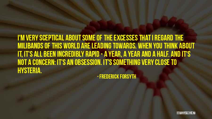 Excesses Quotes By Frederick Forsyth Excesses Quotes By Frederick Forsyth