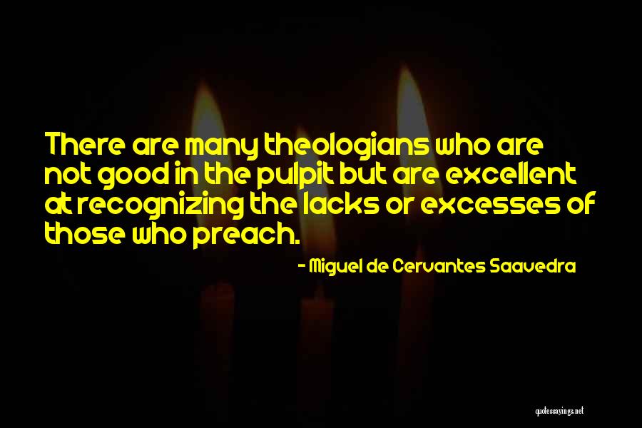 Excesses Quotes By Miguel De Cervantes Saavedra Excesses Quotes By Miguel De Cervantes Saavedra