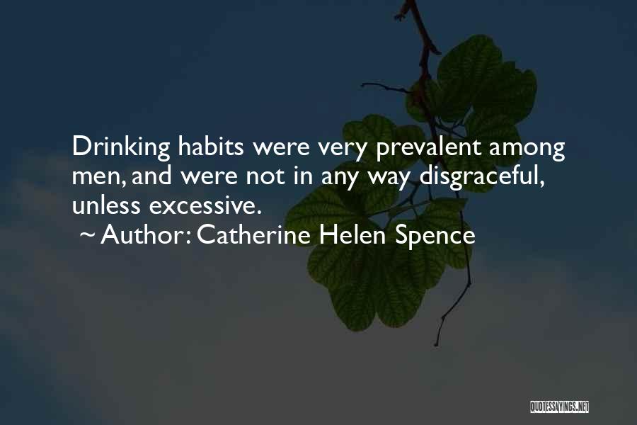 Excessive Drinking Quotes By Catherine Helen Spence