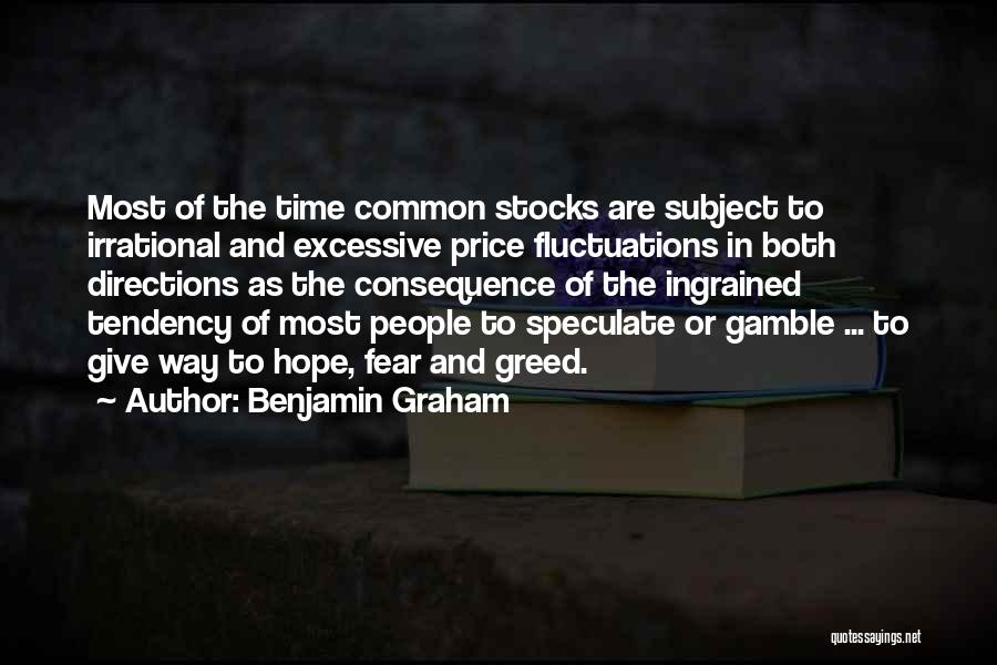 Excessive Greed Quotes By Benjamin Graham