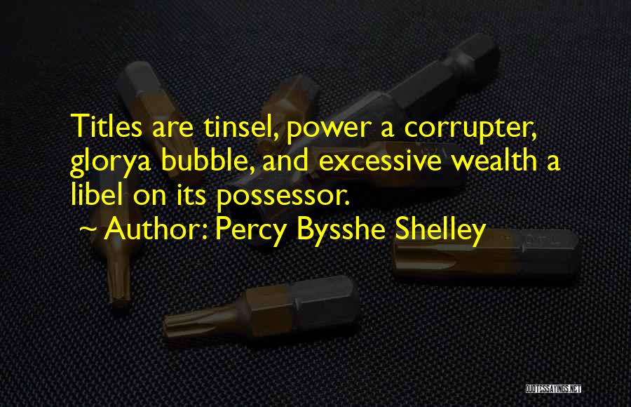 Excessive Power Quotes By Percy Bysshe Shelley