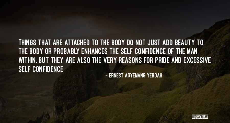 Excessive Pride Quotes By Ernest Agyemang Yeboah