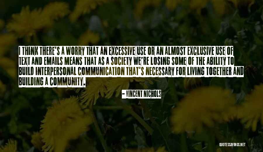 Excessive Quotes By Vincent Nichols