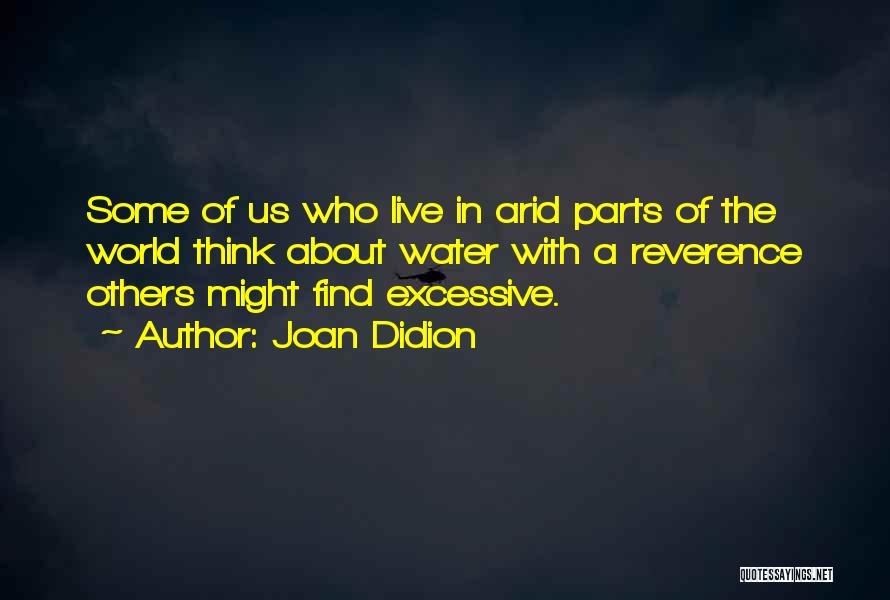 Excessive Thinking Quotes By Joan Didion