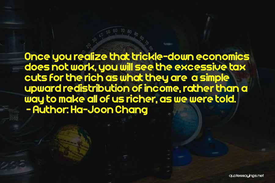 Excessive Work Quotes By Ha-Joon Chang