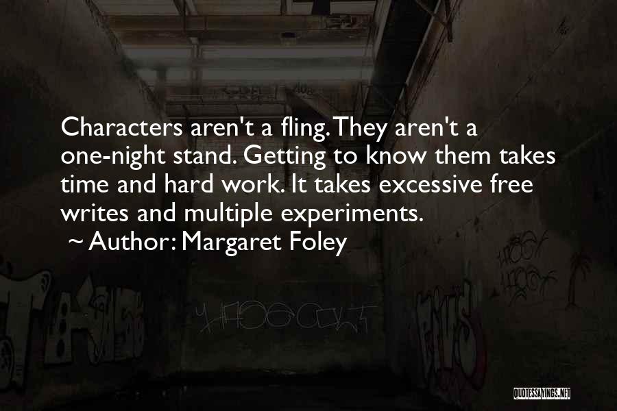 Excessive Work Quotes By Margaret Foley