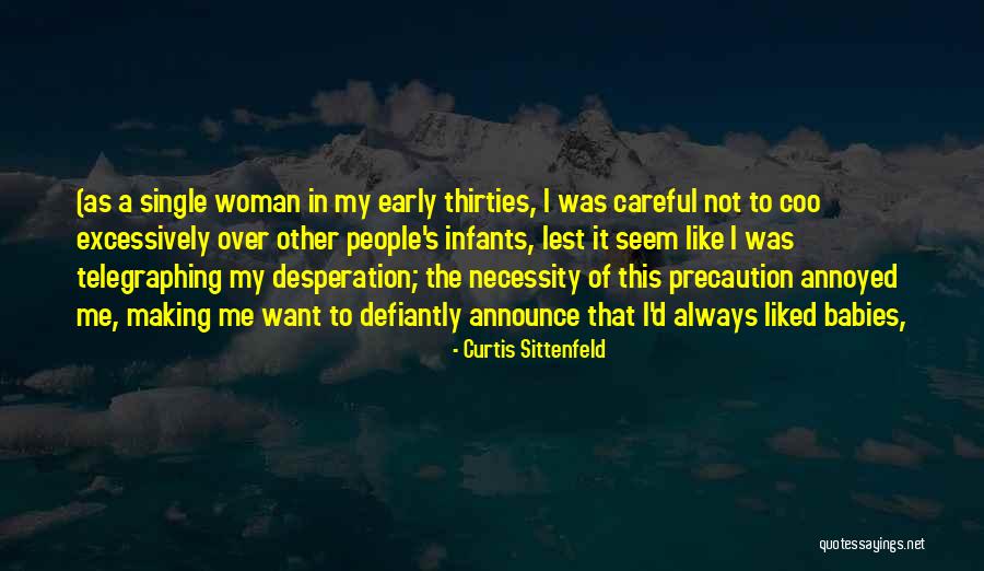 Excessively Quotes By Curtis Sittenfeld Excessively Quotes By Curtis Sittenfeld